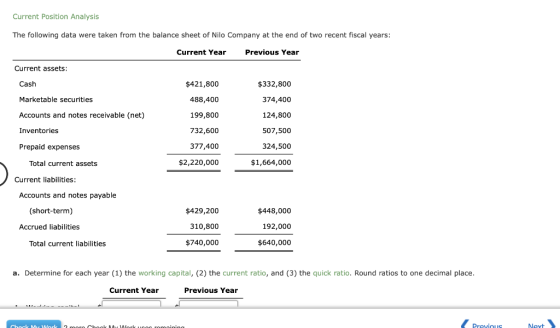 Current Position Analysis The following data were taken from the balance sheet of Nilo Company at the end of two recent fisca
