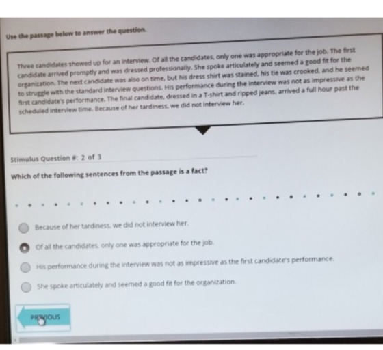 Use the passage below to answer the question Three candidates showed up for an interview. Of all the candidates, only one was
