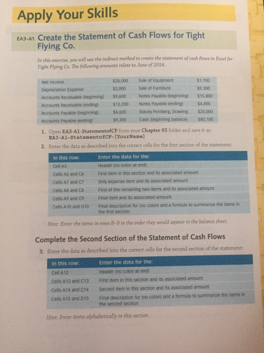 Apply Your Skills EA3-A1 Create the Statement of Cash Flows for Tight Flying Co. In this exercise, you will use the indirect