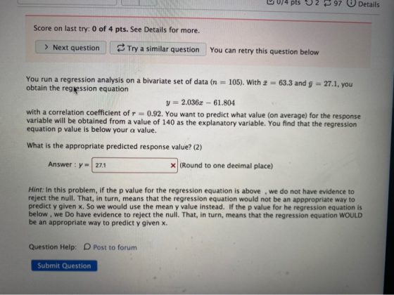 pts Details Score on last try: 0 of 4 pts. See Details for more. > Next question Try a similar question You can retry this qu