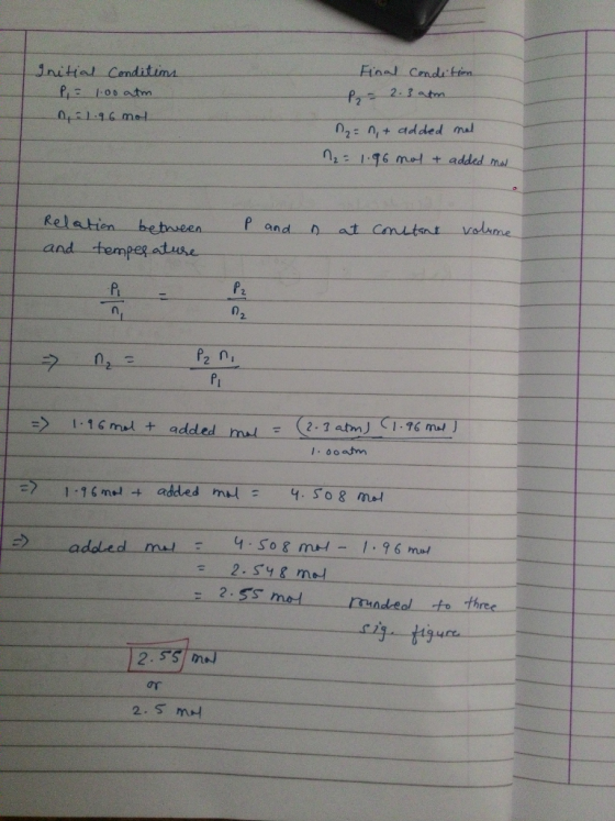 Final Condition. Initial Conditims P = 1:00 atm 021-96 mol P₂ = 2.3 atm 2 = n + added mat I n = 1.96 mol + added mor Relation