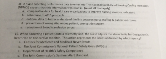 15. A nurse collecting performance data to enter into The National Database of Nursing Quality Indicators (NDNQI) expects tha