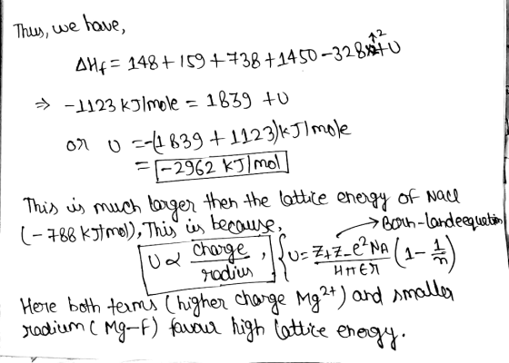 Thus, we have AH47 148 + 9+138 +140-32880 = -1123 kJ/mole = 1839 tu or o=11839 + 1123) kJ / mole =F-2962 kJ/moll This is much