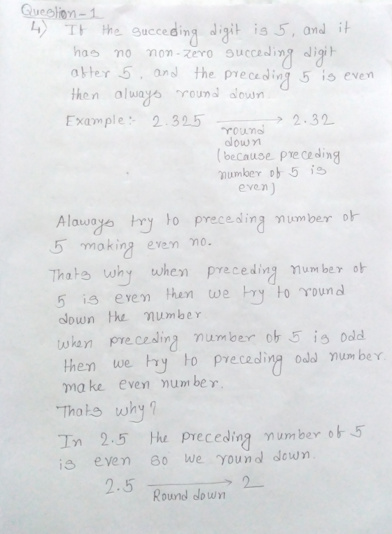 has no Question - 1 H) It the succeding digit is 5, and it non-zero succeding digit after 5, and the preceding 5 is even then