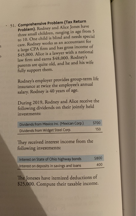 • 51. Comprehensive Problem (Tax Return Problem). Rodney and Alice Jones have three small children, ranging in age from 5 to