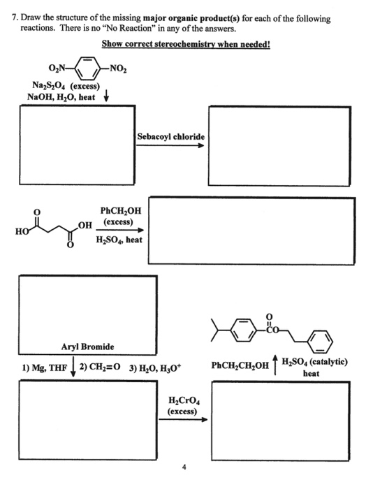 7. Draw the structure of the missing major organic product(s) for each of the following reactions. There is no “No Reaction i