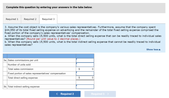 Complete this question by entering your answers in the tabs below. Required 1 Required 2 Required 3 3. Assume the cost object