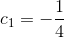 c_1 = -\frac 14
