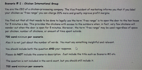 Scenario # 2 : Chicken International Group You are the CEO of a chicken-processing company. The Vice President of marketing i