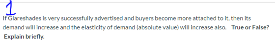If Glareshades is very successfully advertised and buyers become more attached to it, then its demand will increase and the e