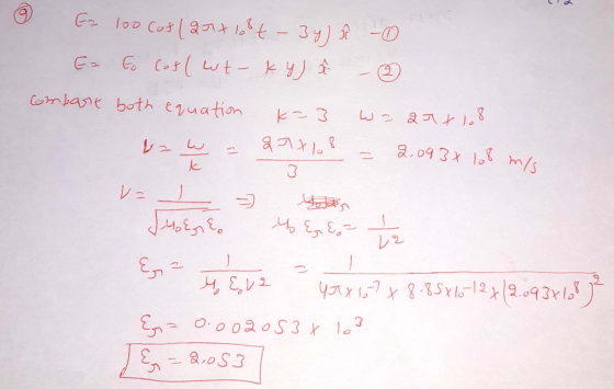 & Ea loo cos (254 108t - 3y) î - 0 E to cost wt-ky) s - combart both equation k=3 wa 20+ 1.8 wa w = 2577 108 = 2.093x. 108 m/