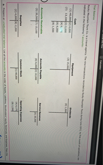 UHOW Me How Calculator Trial Balance Rocky Mountain Tours Co. is a travel agency. The nine transactions recorded by Rocky Mou