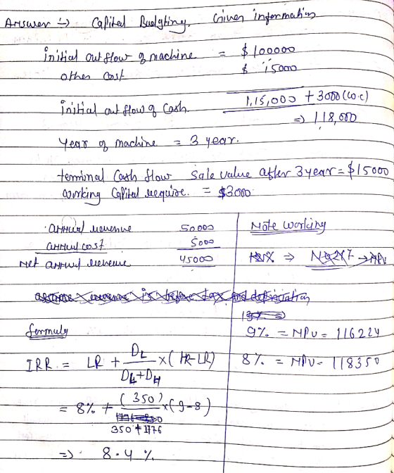 Arswer - Capital Bulgting. Giver informats initial out flow of machine a $100000 other cost - 1 sooo Jaibal cut flow q cash_