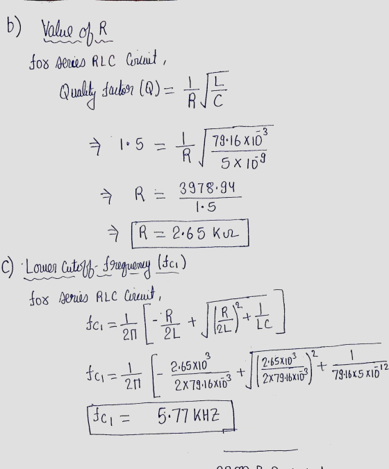 b) value of a R for Series RLC Coriteit, fuitor (Q) = Quality RJ C 3 ☆ 105 R 79.16 X10 S X 109 » R = 3978.94 1-5 > IR R = 2.