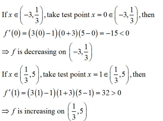 Ifxe(-3.), take test point x = 0 € (-3.), then f(O) = (3(0) – 1)(0+3)(5 – 0) = -15<0 = fis decreasing on (-35) Ifxe( 5 ) tak