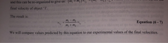 m ,,, , , and this can be re-organized to give us: m final velocity of object 1. The result is: , 2 y m, + m2 Equation (6 -