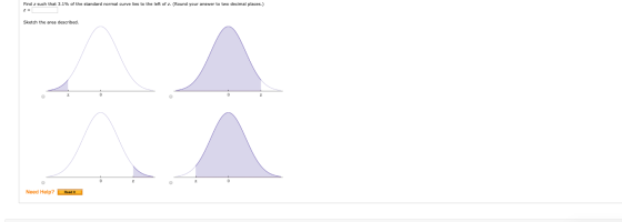 Find z such that 3.1% of the standard normal curve lies to the left of z. (Round your answer to two decimal places.) Sketch t