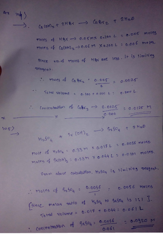 104) mole 5ef CaloH) 2-)0.06r1 Xo,100L 20.006 moles, 9ince ND.of molrs of Hes arc ess. In ts timining eage nh mues 0.0025 e O.o Tora/ Volume Ο.loo to. 咔. O20 los> Moles cf %boa o.oos6 Volume 0,017 ↑ o, o 442 0,061 L (6 Hal . Conten hotult s5e4 0.0056, 0.0320 M 0 061