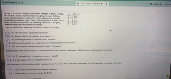 This Question: 1 pt 21 of 24 (6 complete This Test: 24 pts poss X 0 1 Groups of adults are randomly selected and arranged in