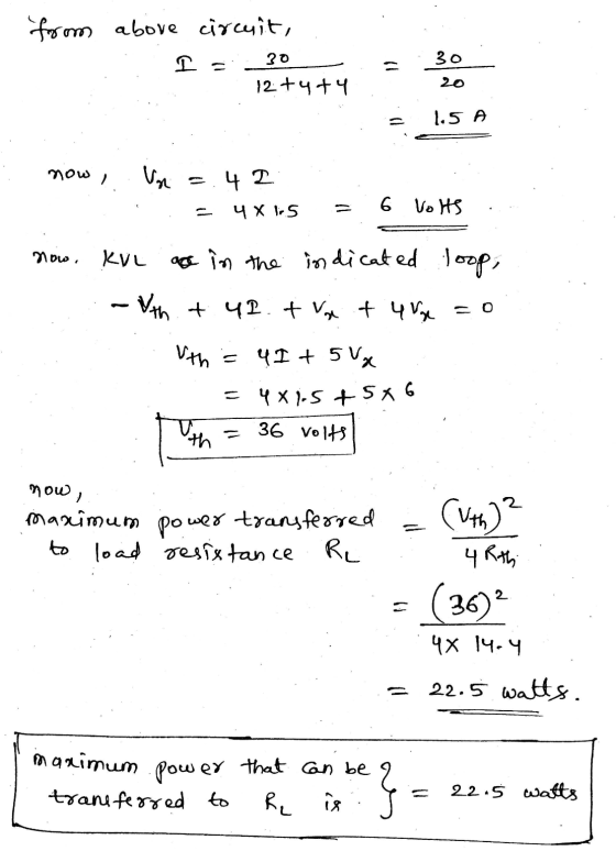 from above circuit, 30 12tyty I = 30 20 1.5A now I Un 4 2 4 X 15 6 Volts Now, KVL are in the indicated loop, -wth. + 42.+vitu