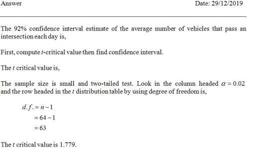 Answer Date: 29/12/2019 The 92% confidence interval estimate of the average number of vehicles that pass an intersection each