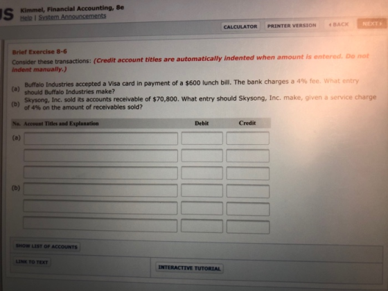 SKimmel, Financial Accounting, 8e Help I System Announcements NEXT BACK PRINTER VERSION CALCULATOR Brief Exercise 8-6 Conside