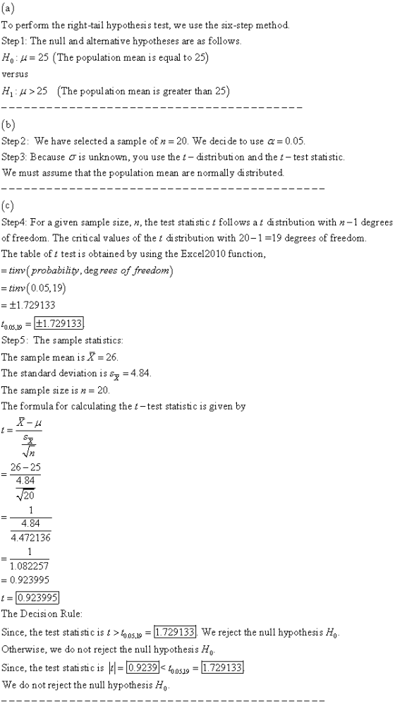 (a) To perform the right-tail hypothesis test, we use the six-step method. Step1: The null and alternative hypotheses are as