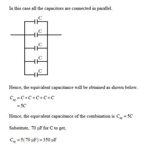 In this case all the capacitors are connected in parallel Hence, the equivalent capacitance will be obtained as shown below C