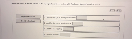 Match the words in the left column to the appropriate sentence on the right. Words may be used more than once. Reset Help Neg