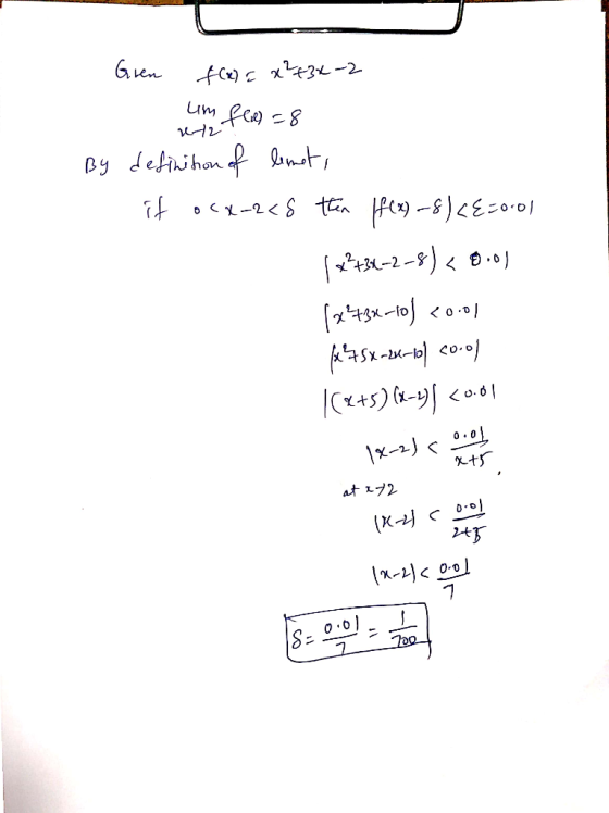 Gren f(x) = x²+3x-2 um flu) =8 2-12 By definition of limet, if ocx-2<8 then If(x) -8) <E=000/ 148-2-8)< 0.01 1874-10) <0.01 f