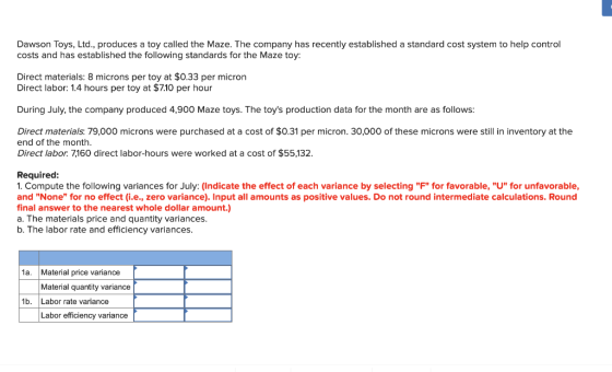 Dawson Toys, Ltd., produces a toy called the Maze. The company has recently established a standard cost system to help contro