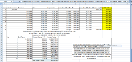 V G18 for Net Present Value Explanation: Net Present value refers to the present value of all the cash flow that the machine