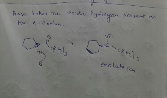 acidic Hydrogen Base the takes the t-Carbon. present on c-cha) 3 eno late in