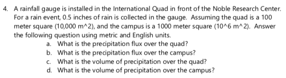 4. A rainfall gauge is installed in the International Quad in front of the Noble Research Center. For a rain event, 0.5 inche
