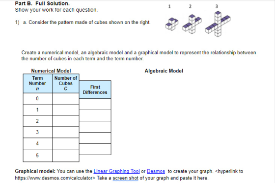 Part B. Full Solution. Show your work for each question. 1) a. Consider the pattern made of cubes shown on the right Create a