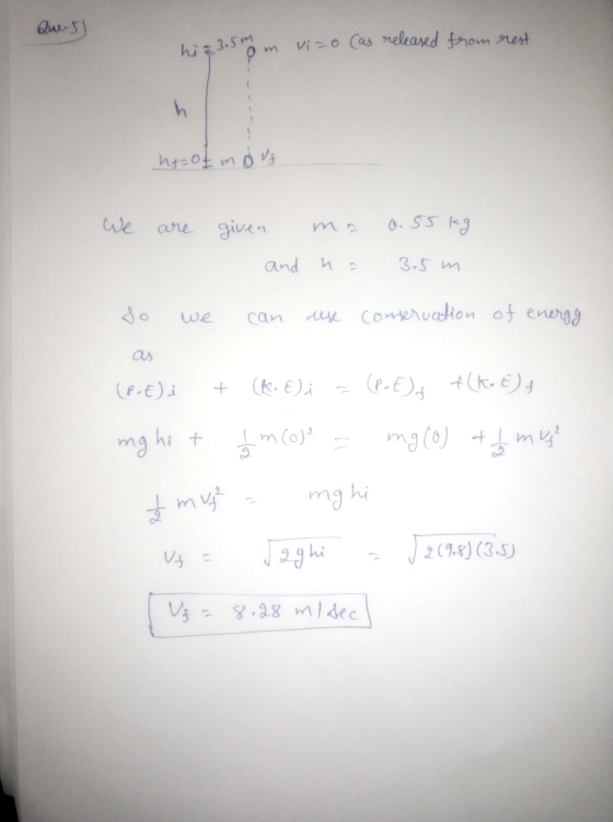 Ques hiz 3.5mm vizo (as released from rest hot movs We are given ma 0.55 kg and no 3.5m so we can use conservation of energy
