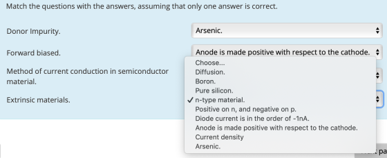 Match the questions with the answers, assuming that only one answer is correct. Donor Impurity. Arsenic. Forward biased. Meth