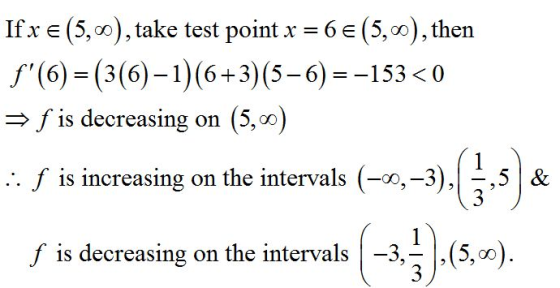 If x € (5,0), take test point x = 6 € (5,00), then f(O) = (3(6) – 1)(6+3)(5-6)=-153< 0 = f is decreasing on (5,00) :: f is i