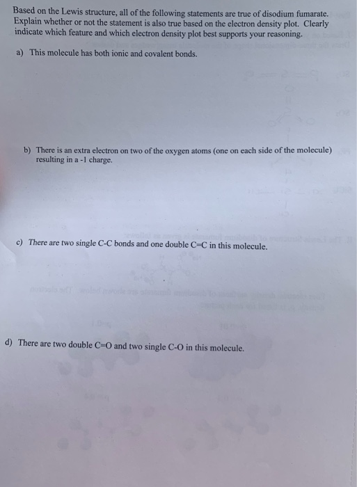 Based on the Lewis structure, all of the following statements are true of disodium fumarate. Explain whether or not the state