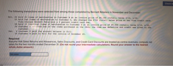 Check The following transactions were selected from among those completed by Bennett Retailers in November and December Nov.