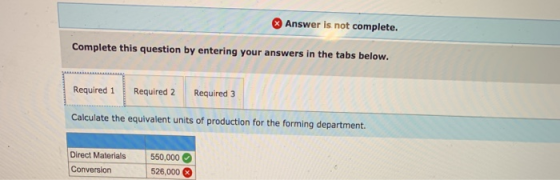 Answer is not complete. Complete this question by entering your answers in the tabs below. Required 1 Required 2 Required 3 C