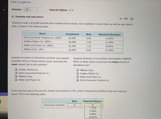 < Back to Assignment Attempts: 0 Keep the Highest: 0/4 5. Portfolio risk and return Aa Aa E Cheyenne holds a $10,000 portfoli