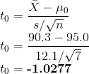 X - LLO to = s/ n 90.3 - 95.0 12.1/17 to = -1.0277 to