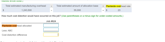 nearest Wnioje domai.) Total estimated manufacturing overhead . Total estimated amount of allocation base = Plantwide overhea