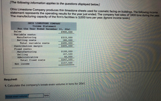 The following information applies to the questions displayed below.] Ohio Limestone Company produces thin limestone sheets us
