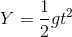 Y = \frac{1}{2} gt^2