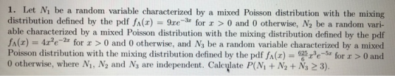 1. Let Ni be a random variable characterized by a mixed Poisson distribution with the mixing distribution defined by the pdf