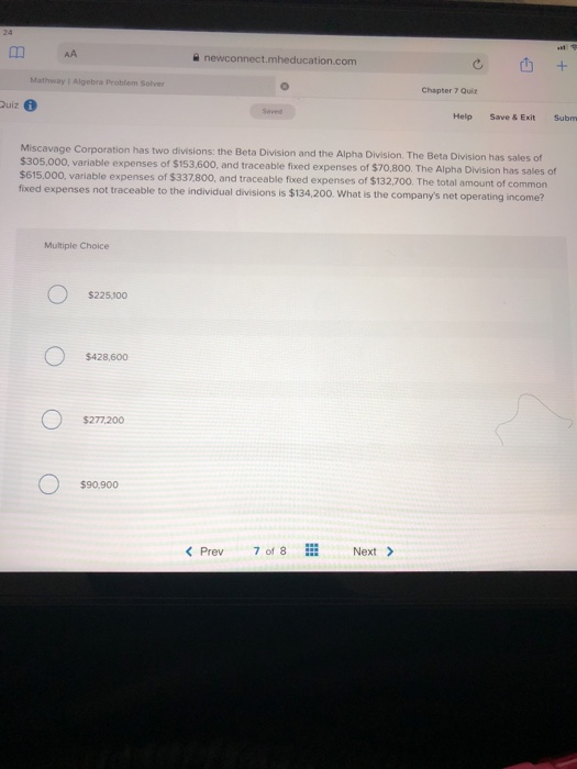 0 AA a new newconnect.mheducation.com Mathway | Algebra Problem Solver Chapter 7 Quiz Quiz o Help Save & Exit Subm Miscavage