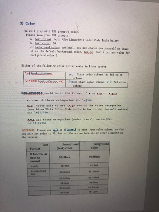 3) Color We will play with PS1 prompts color. Please make your PS1 prompt: a text format: bold (See Linux/Unix Color Code Ta