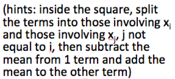 (hints: inside the square, split the terms into those involving x, and those involving%) not equal to i, then subtract the mean froml term and add the mean to the other term)